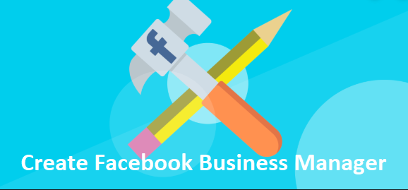 Facebook Business Manager Creation