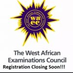 Waec 2020 Registration Closing Soon , Date, Cost