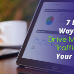 7 Best Ways to Drive Traffic to Your Site