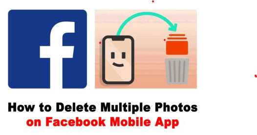 How to Delete Multiple Photos on Facebook Mobile