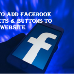 How To Add Facebook Widgets & Buttons To Your Website