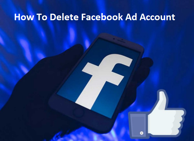 How To Delete Facebook Ad Account