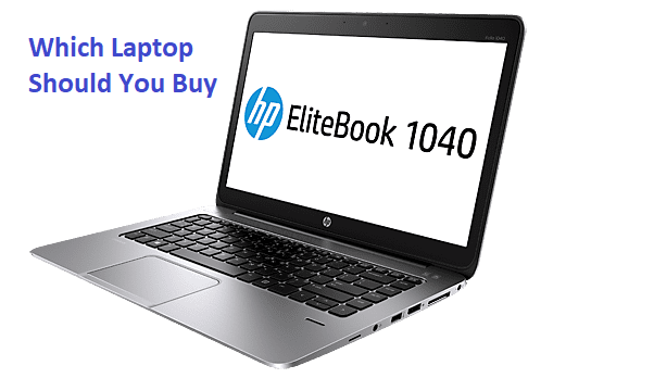 Which Laptop Should You Buy