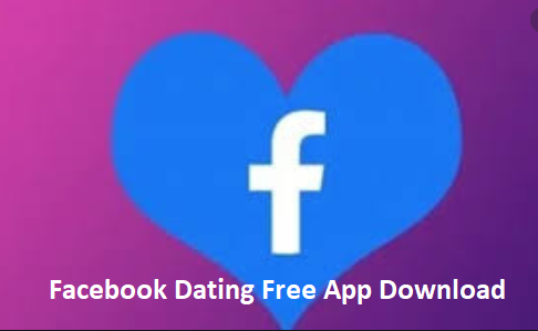 Facebook Dating Free App Download