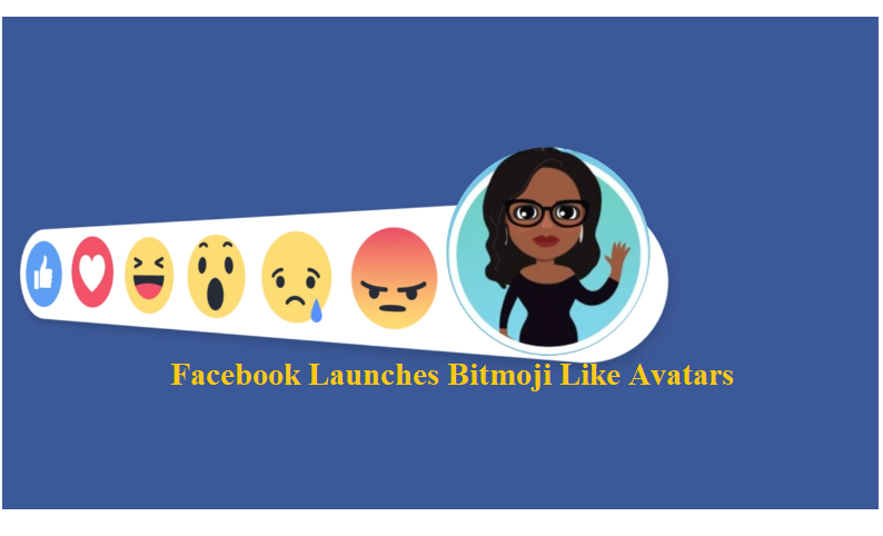 Facebook Launches Bitmoji Like Avatars