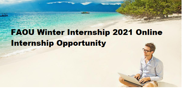 FAOU Winter Internship 2021 Online Internship Opportunity