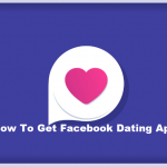 How To Get Facebook Dating App