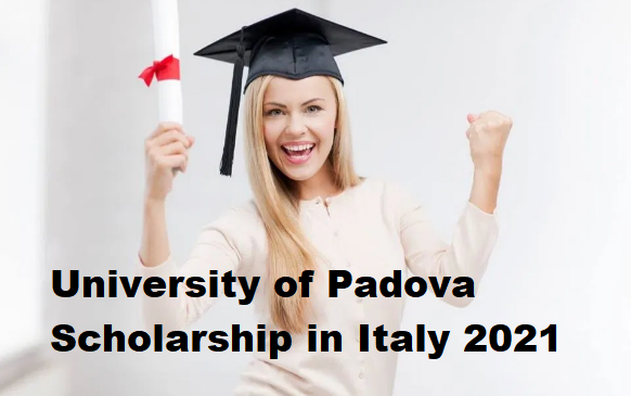 University of Padova Scholarship in Italy 2021