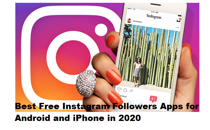 Best Free Instagram Followers Apps for Android and iPhone in 2020