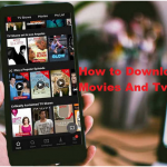 How to Download Movies And Tv Series