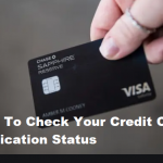 How To Check Your Credit Card Application Status