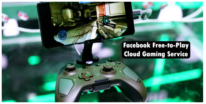 Facebook Free-to-Play Cloud Gaming Service