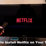 How to Install Netflix on Your TV