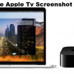 How To Take Apple Tv Screenshot With Mac