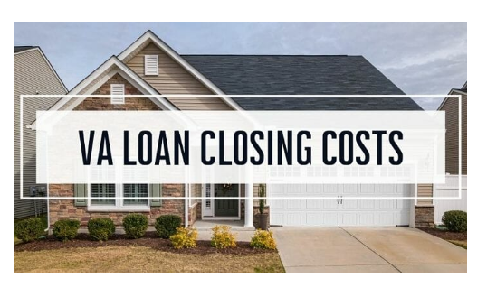 VA Loans Closing Costs
