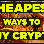 Cheapest Way to Buy Bitcoin 2021