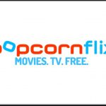 Popcornflix Download For Android, Pc And Mac