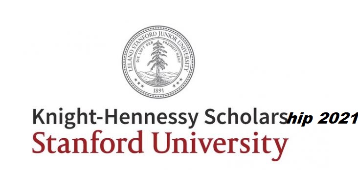 Knight Hennessy Scholarship Program 2021